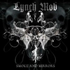 LYNCH MOB - Smoke and Mirrors (2022 Reissue)