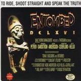 Entombed - to ride shoot straight and speak the truth (REMASTER)